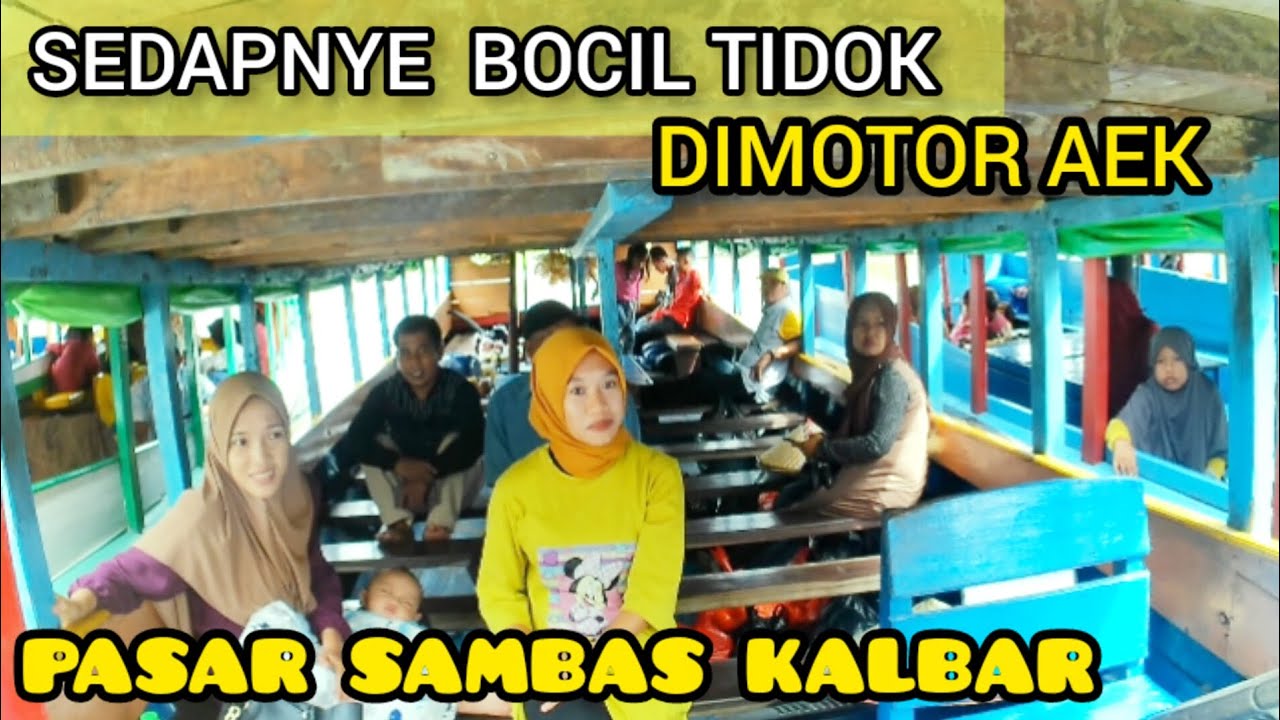 MELIHAT LEBIH DEKAT PASAR KOTA SAMBAS KALIMANTAN BARAT INDONESIA