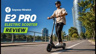 Segway Ninebot E2 Pro Electric Scooter Review | Best Electric Scooter 2026!