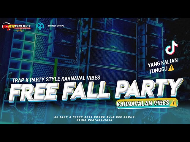DJ Trap Party Free Fall Andalan Karnavalan Viral Terbaru Bass Nguk Nguk 69 Project ❗ class=