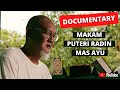 Documentary  makam puteri radin mas ayu  2021