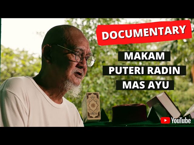 Documentary | Makam Puteri Radin Mas Ayu | 2021 class=