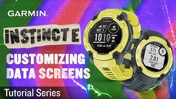 Tutorial - Instinct E: Customizing Data Screens