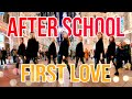 Kpop in public  one take after school first love throwback dance cover by flowen