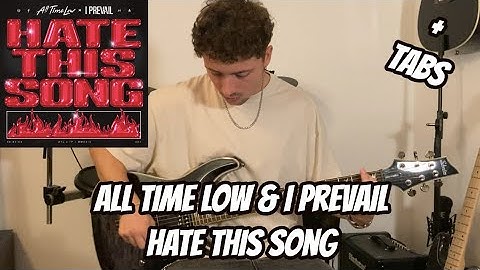 HATE THIS SONG - All Time Low Feat. I Prevail (Guitar Cover With Tabs In Description)
