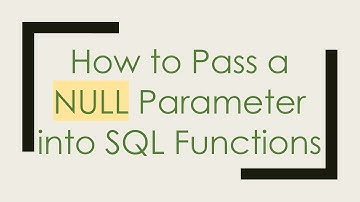 How to Pass a NULL Parameter into SQL Functions