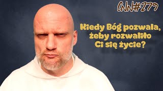 CNN [#279] Kiedy Bóg pozwala, żeby rozwaliło Ci się życie?