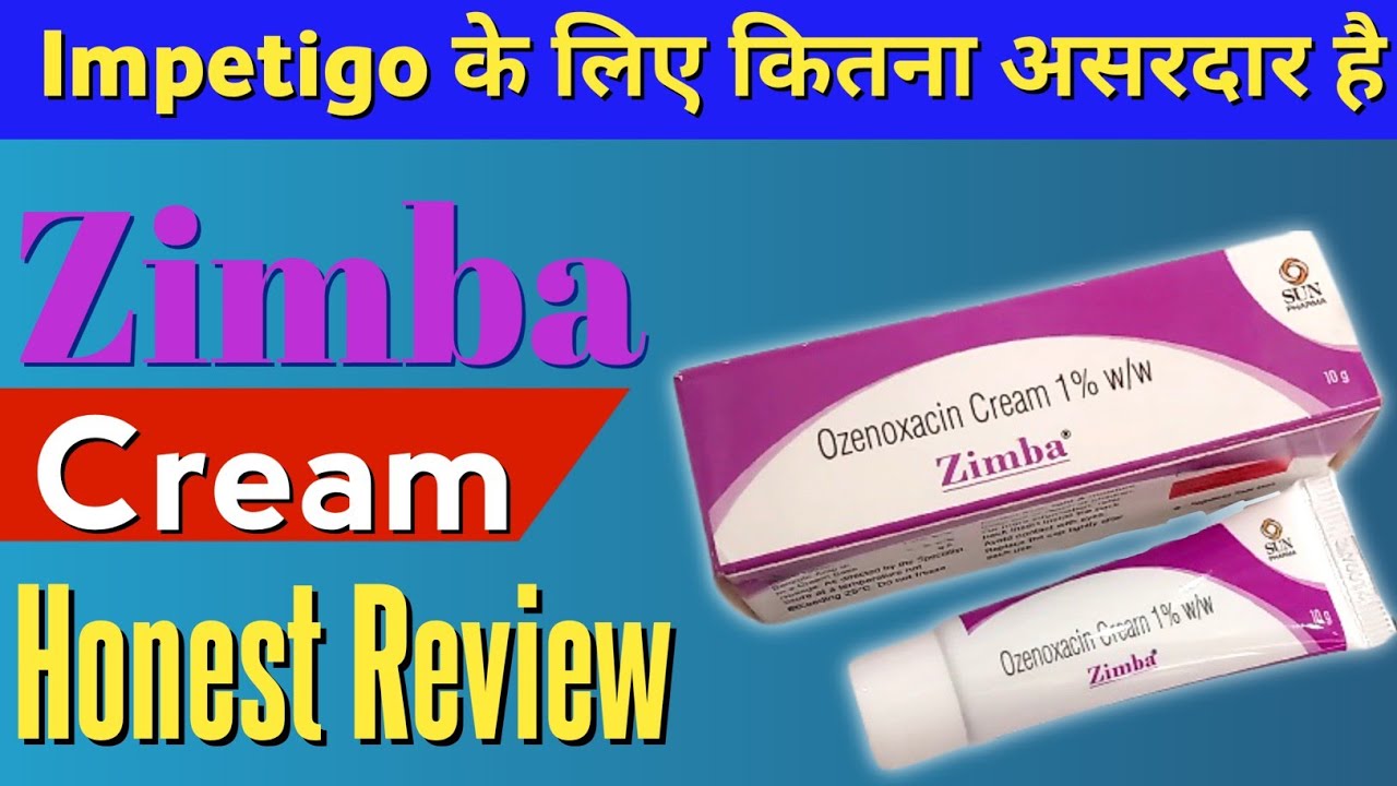 Zimba Cream For Impetigo Bacterial Skin Infection Disease Treatment In Hindi Onezoxacin 1