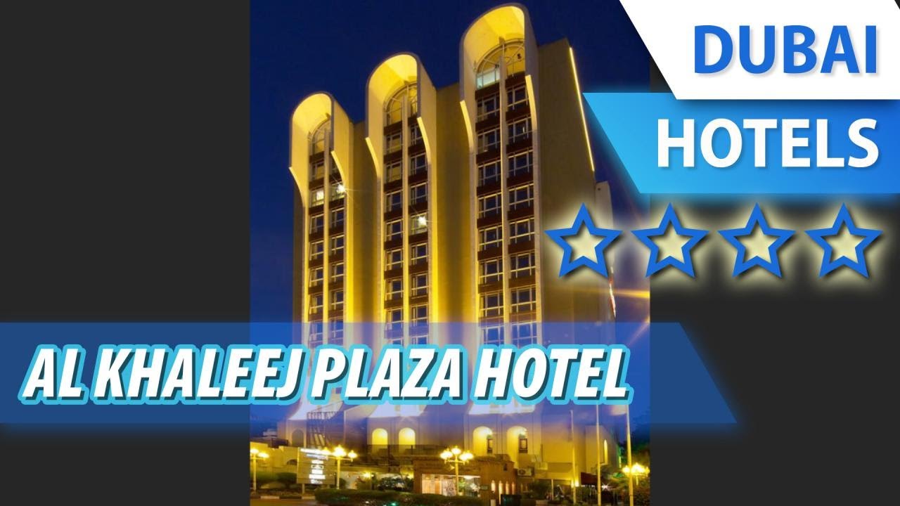 Al Khaleej Plaza Hotel 4 ⭐⭐⭐⭐ Review Hotel in Dubai, UAE YouTube