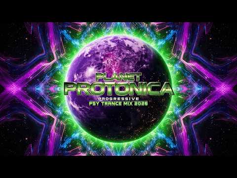 Planet Protonica/Progressive Psy Trance DJ Mix 2026🔥/Hypnotic Underground Party Vibes