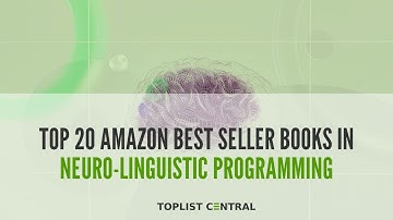Top 20 Amazon Best Seller Books in Neuro-Linguistic Programming (Top 10 - March 2023)