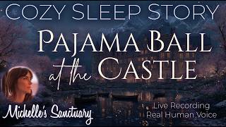 1-Hour Sleep Story 🌸 Pajama Ball at the Castle | Cozy Immersive Bedtime Journey