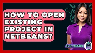 How To Open Existing Project In NetBeans? - Next LVL Programming