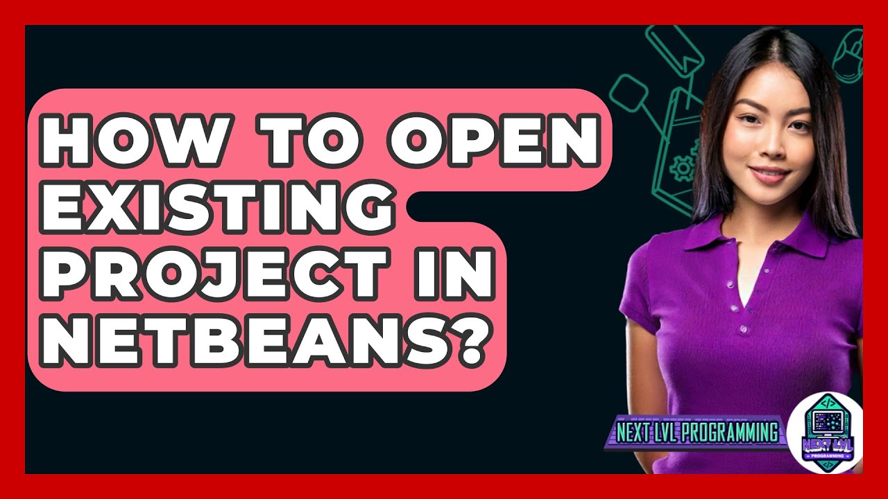 How To Open Existing Project In NetBeans? - Next LVL Programming - YouTube