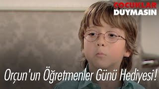 Orçunun Öğretmenler Günü Hediyesi - Çocuklar Duymasın