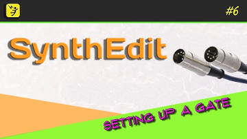 SynthEdit Tutorial 6 - Setting up a gate