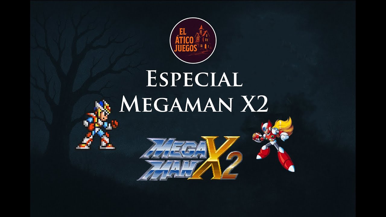 El Ático Juegos: Megaman X2 ¿El mejor? Con la participación de Fiorenzo
