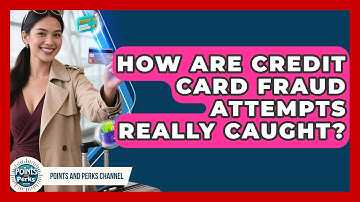 How Are Credit Card Fraud Attempts Really Caught? - Points and Perks Channel