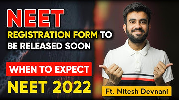When to expect NEET 2022 forms ? NEET 2022 expected date | Logical Reasons | Nitesh Devnani