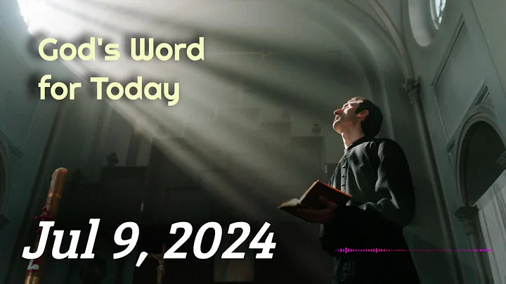 God's Word for Today - Tuesday, July 9, 2024 | Catholic Mass Gospel & Readings