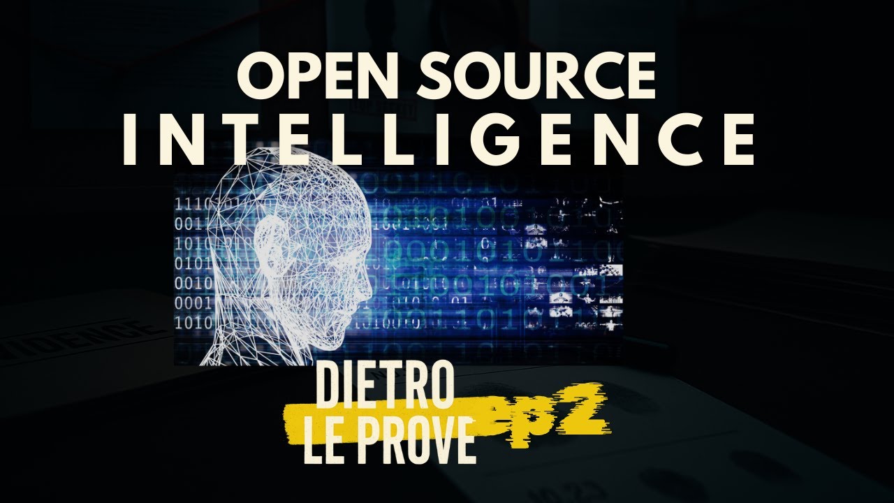 OSINT: investigare con Internet | Dietro le Prove Ep.2