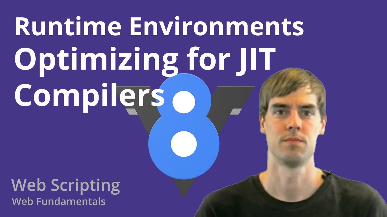 3.6 Web Scripting - Runtime Environments - Optimizing for JIT Compilers ...