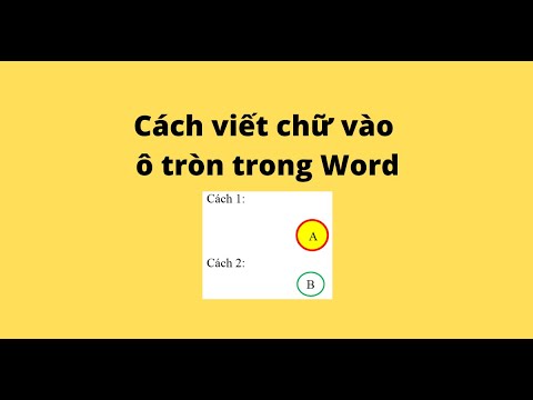 Cách viết chữ vào ô tròn trong Word