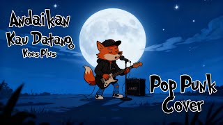 Download Lagu Andaikan Kau Datang - Koes Plus (Pop Punk Version) | Cover by AARO MP3