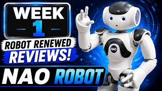 Week 1: NAO Robot Review! The Humanoid Robot That Started It All