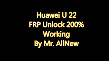 Huawei LUA- U22 Frp lock Unlock 2016 200% Working By Mr. AllNew