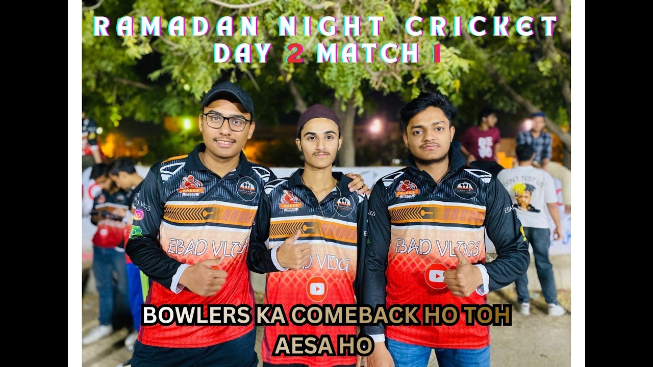 Ramadan Night Cricket 🏏 ( Day 2 Match 1 ) Low Scoring Target Outstanding Performance  From ( EZAAN )
