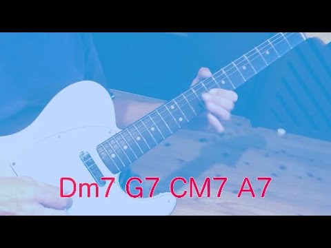 Dm7 G7 CM7 A7でちょっと弾いてみた