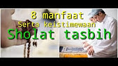 Kelebihan Solat Sunat Tasbih Dan Kaifiatnya Youtube