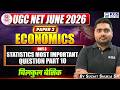 UGC NET June 2026 | UGC NET Paper 2 Economics UNIT 3 Statistics Most Important Question PART 10