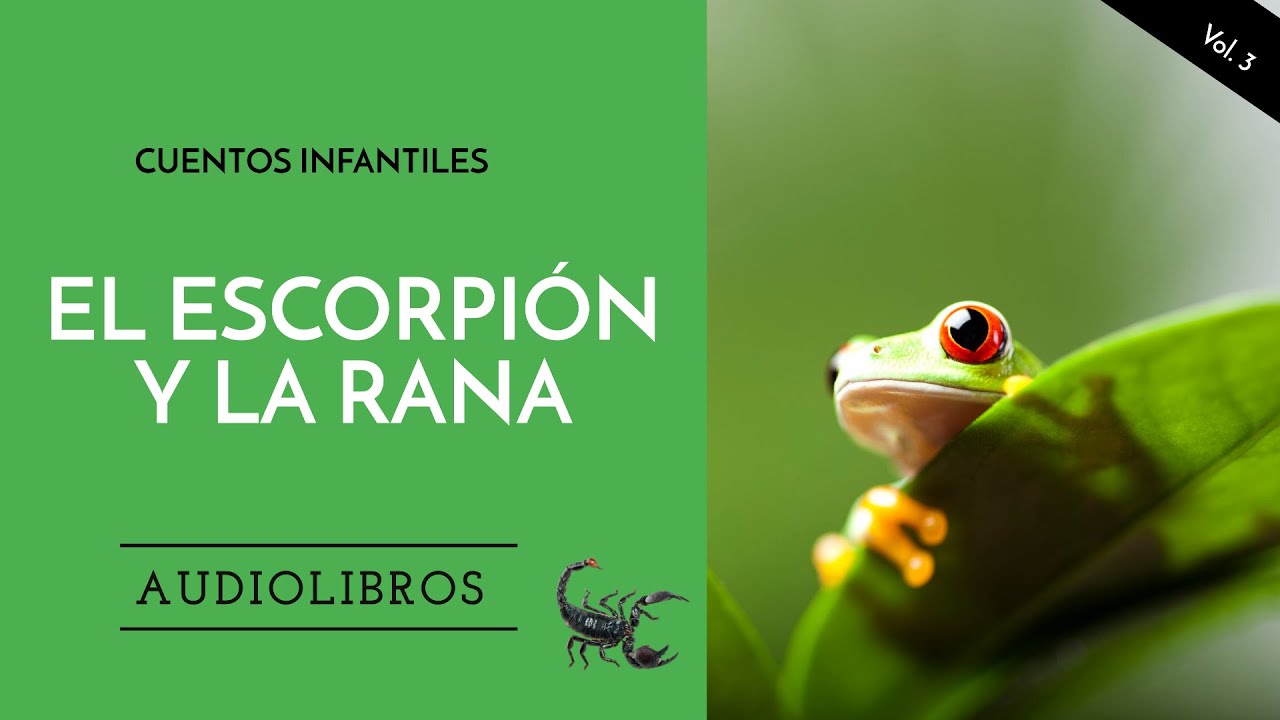 Fábula de la Rana y el Escorpión - Cuentos infantiles para dormir [CON