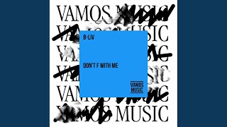 Download Lagu Don't F with Me (Extended Mix) MP3