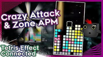 TETRIS Effect Connected: High APM and Zone Attack!