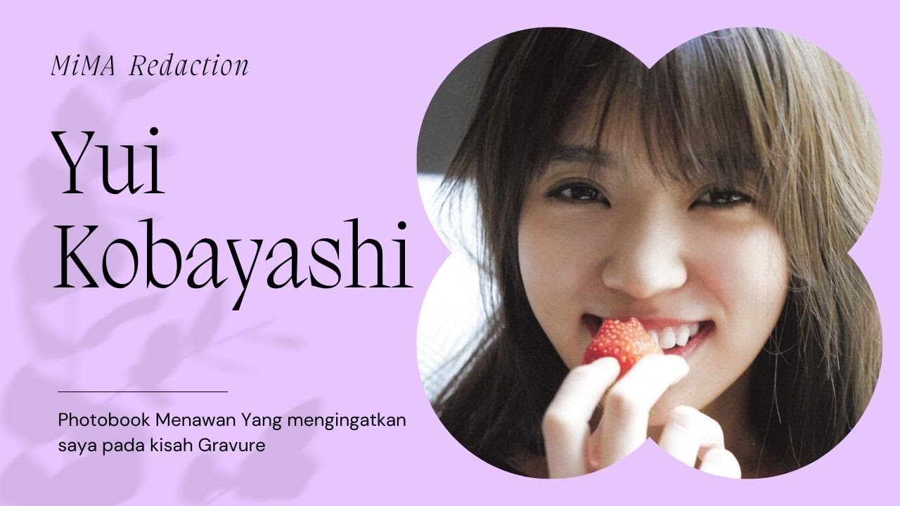 KOBAYASHI YUI 1st Photobook - Kanjou no Kouzu #gravure - YouTube
