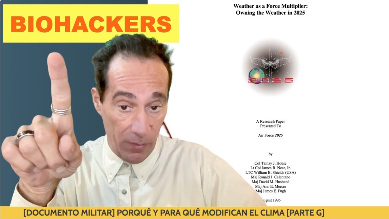 Биохакинг 235 - [ВОЕННЫЙ ДОКУМЕНТ] Зачем и с какой целью они изменяют климат [ЧАСТЬ G]