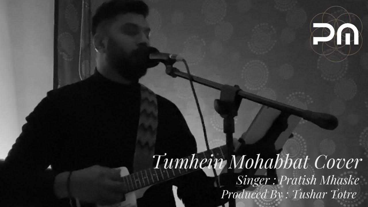 Tumhein Mohabbat Hai Cover ||Arijit Singh ||Atrangi Re || Pratish Mhaske || Produced By Tushar Totre