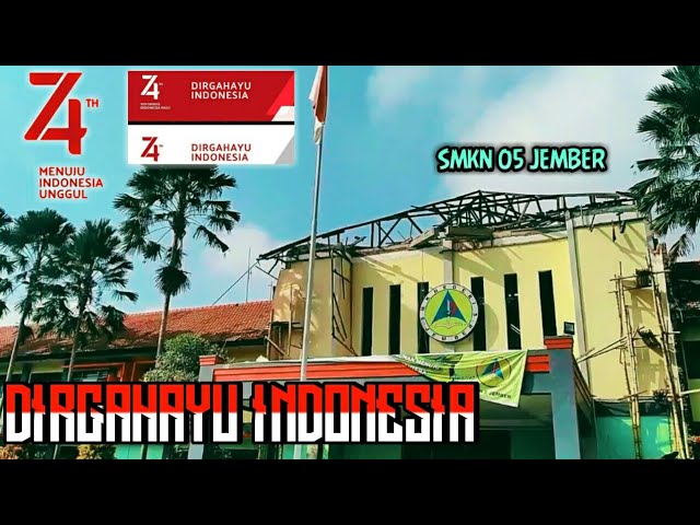 DIRGAHAYU INDONESIA !!! - LOMBA AGUSTUSAN SMKN 05 JEMBER class=