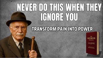 What You Should NEVER Do When Someone Ignores You (If You Want Them Back) - CARL JUNG