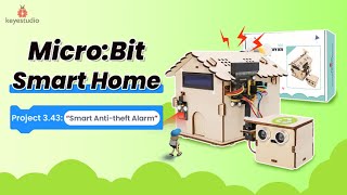 KS4048（KS4049） | Keyestudio Micro:Bit V2 Smart Home Kit Project 3.43:Smart Anti-theft Alarm