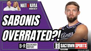 Is Domantas Sabonis Really *Still* Overrated?