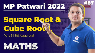 Square Root and Cube Root P9 | RS Aggarwal LIVE Today | Patwari Classes Online | MP Vyapam 2022