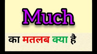 Much meaning in hindi || much ka matlab kya hota hai || word meaning english to hindi