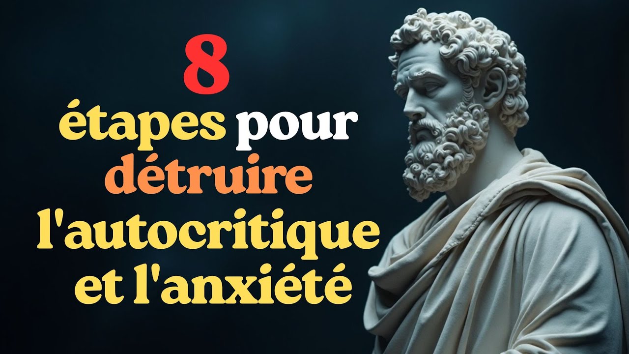 8 étapes pour détruire l'autocritique et l'anxiété | #stoïcisme #motivation #mindset