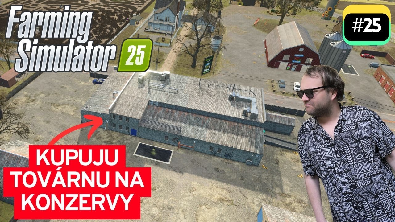 Kupuju TOVÁRNU NA KONZERVY! 💚 (25. díl) | Farming Simulator 2025