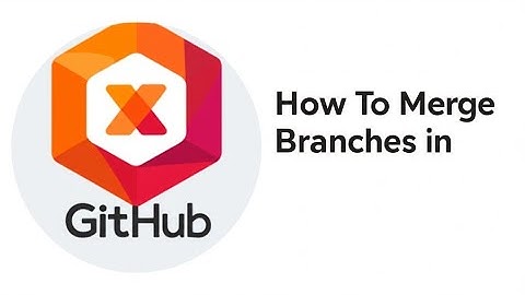 How to Merge Branches in GitHub  How to Use Git Merge