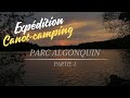 Expdition canotcamping algonquin park partie 1