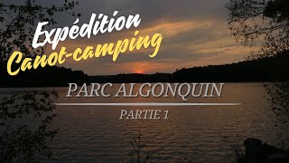 Expédition canotcamping Algonquin Park Partie 1